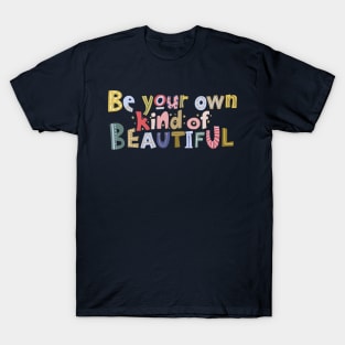 Be Kind To Yourself T-Shirt